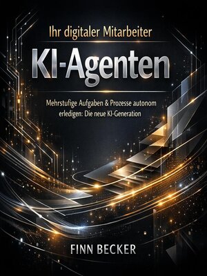 cover image of Ihr digitaler Mitarbeiter--KI-Agenten